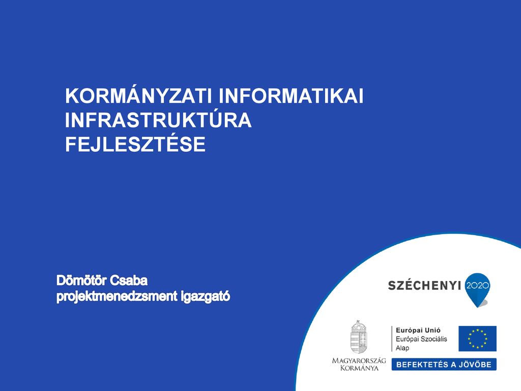 Kormányzati informatikai infrastruktúra fejlesztése ppt letölteni